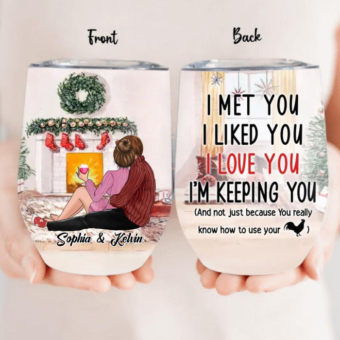 Custom Personalized Couple Hugging Wine Tumbler - Gift Idea For Couple - I Met You I Liked You I Love You