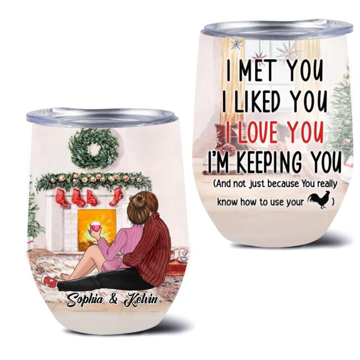 Custom Personalized Couple Hugging Wine Tumbler - Gift Idea For Couple - I Met You I Liked You I Love You