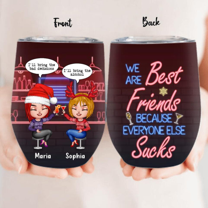 Custom Personalized Friends Wine Tumbler - Christmas Gift Idea For Friends/Besties/Sisters - We Are Best Friends