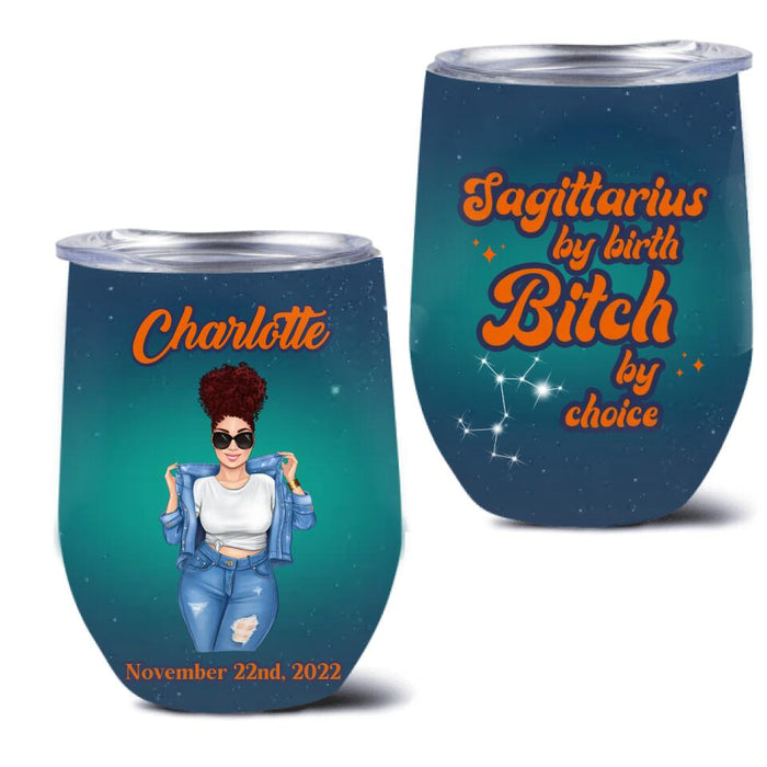 Personalized Zodiac Wine Tumbler - Gift Idea For Girl/ Birthday Gift - Sagittarius By Birth Bitch By Choice
