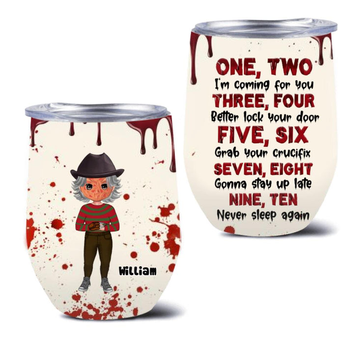 Custom Personalized Horror Wine Tumbler - Gift Idea For Halloween/ Birthday - I'm Coming For You