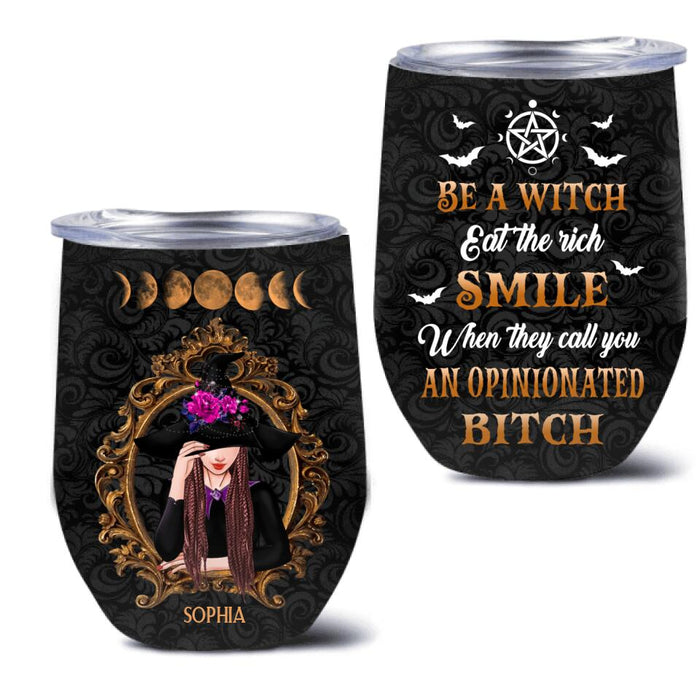 Custom Personalized Witch Wine Tumbler - Halloween Gift Idea For Friends - Be A Witch Eat The Rich