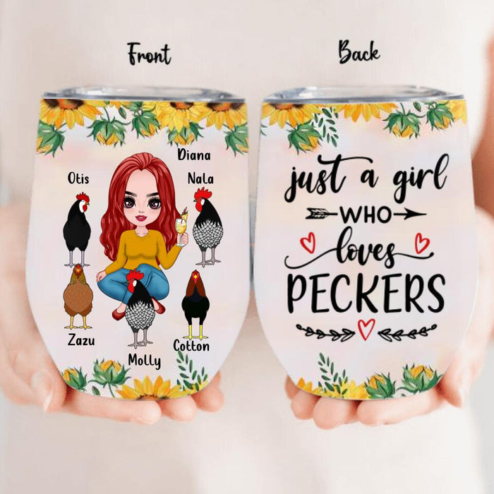 Custom Personalized Chickens Wine Tumbler - Up to 5 Chickens - Just A Girl Who Loves Peckers