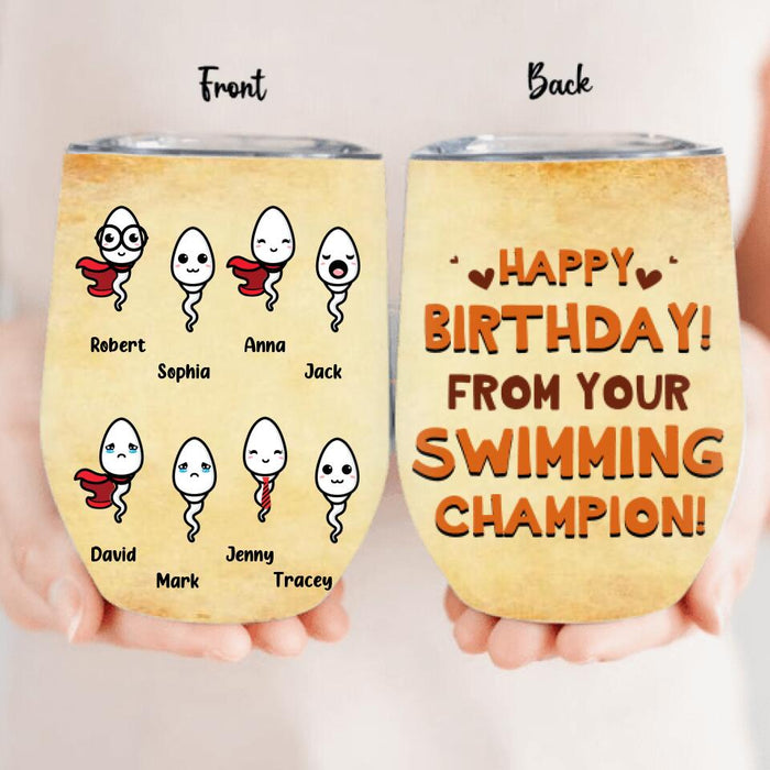 Custom Personalized Happy Birthday Wine Tumbler - Birthday Gift Idea For Dad - Happy Birthday! From Your Swimming Champion!