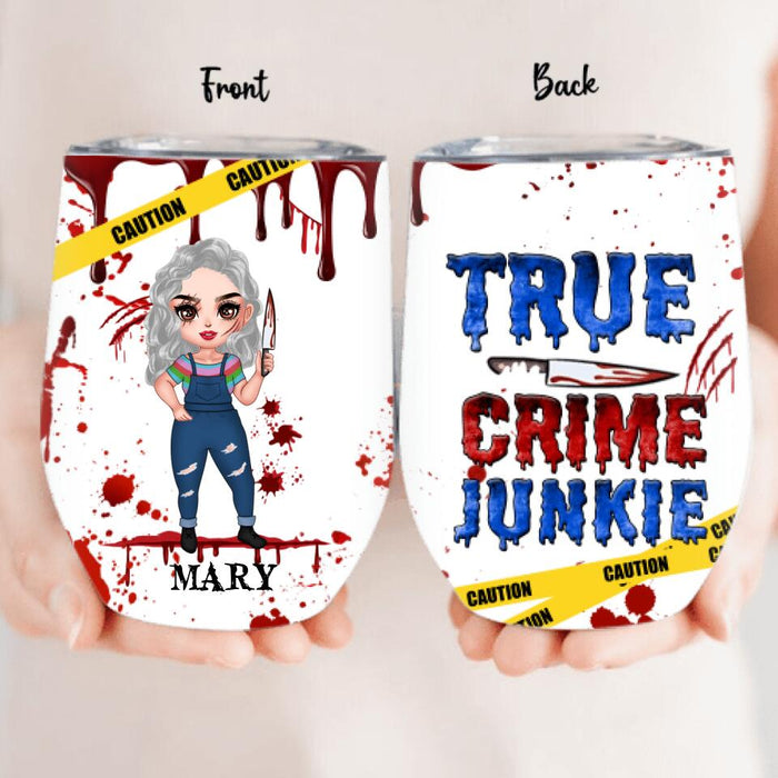 Custom Personalized Horror Girl Wine Tumbler - Gift for Halloween - True Crime Junkie