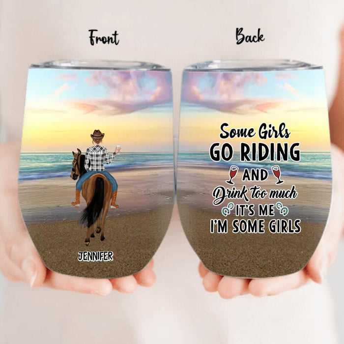 Custom Personalized Girl Riding Horse Wine Tumbler - Upto 3 Girls - Gift For Friends/Besties/ Horse Lovers - That's What We Do We Ride Horses We Drink And We Know Things