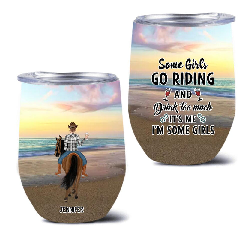 Personalized Girl Riding Horse Wine Tumbler - Up to 3 Girls - Gift For Friends/Besties/Horse Lovers - That's What We Do We Ride Horses We Drink And We Know Things