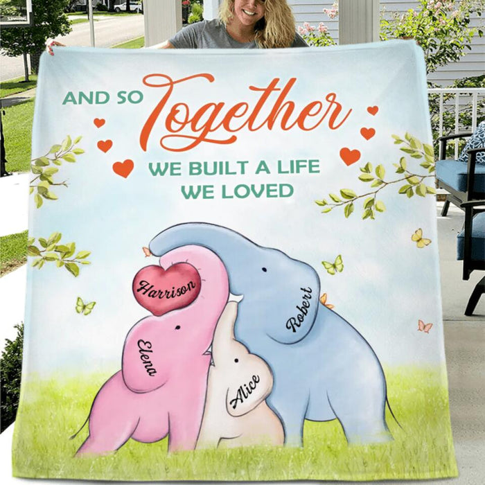 Custom Personalized Elephants Family Quilt/Single Layer Fleece Blanket/Pillow Cover - Gift Idea For Family - Upto 4 Baby Elephants - And So Together We Built A Life We Loved