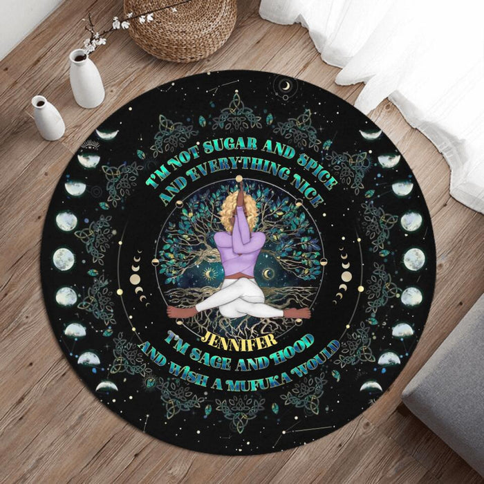 Personalized Yoga Round Rug - I'm Sage and Hood and Wish A Mufuka Would - Gift Idea For Yoga Lover/ Birthday