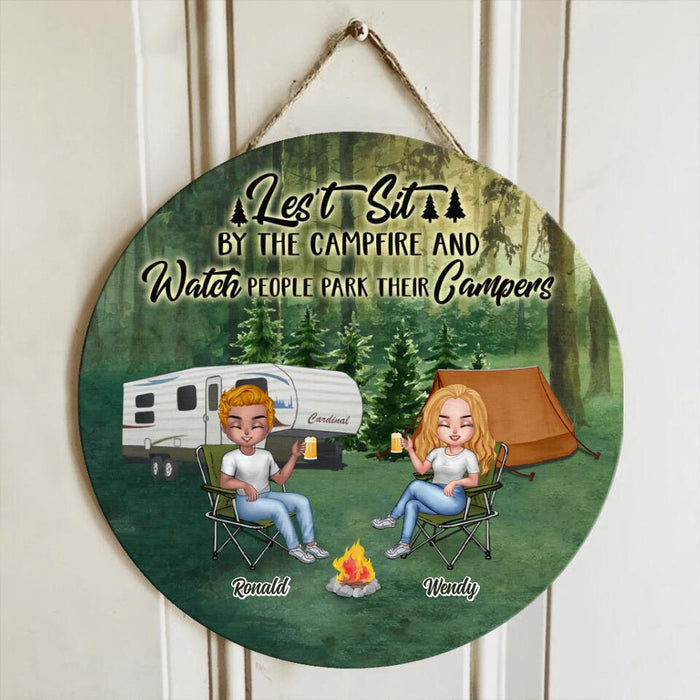 Sit By The Campfire & Watch People Park Their Campers - Gift For