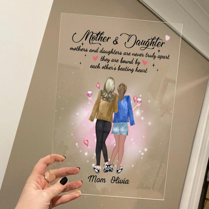 Custom Personalized Mother And Daughter Acrylic Plaque - Gift Idea For Mother/ Daughter - Mother's Day Gift From Daughter - Mothers And Daughters Are Never Truly Apart