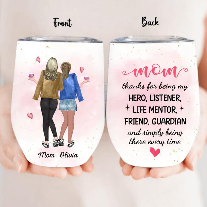 Custom Personalized Mother And Daughter Wine  Tumbler - Gift Idea For Mother/ Daughter - Mother's Day Gift From Daughter - Mom Thanks For Being There Every Time