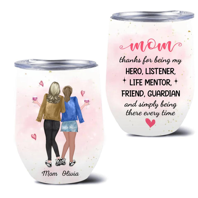 Personalized Mother And Daughter Wine Tumbler - Gift Idea For Mother/Daughter - Mother's Day Gift From Daughter - Mom Thanks For Being There Every Time