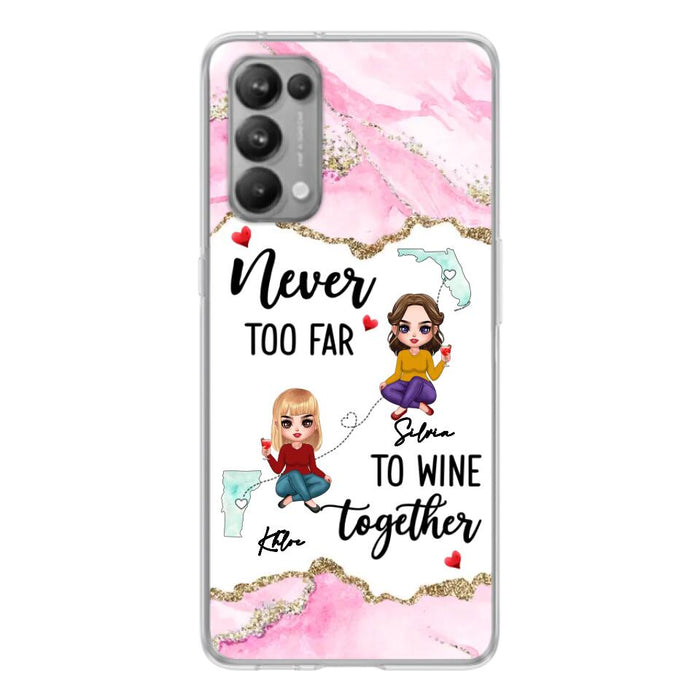 Personalized Bestie Xiaomi/ Huawei/ Oppo Case - Gift Idea For Bestie/ Long Distance Friendship - Never Too Far To Wine Together