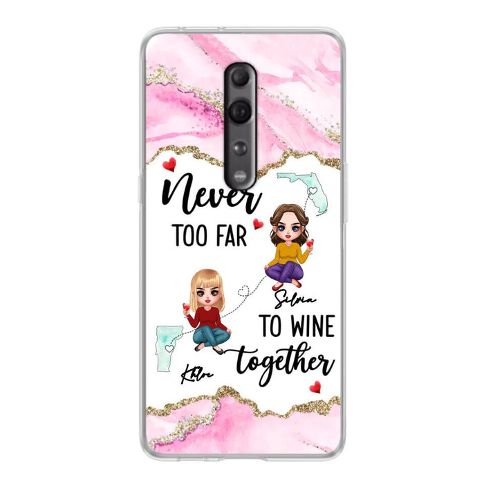 Personalized Bestie Xiaomi/ Huawei/ Oppo Case - Gift Idea For Bestie/ Long Distance Friendship - Never Too Far To Wine Together