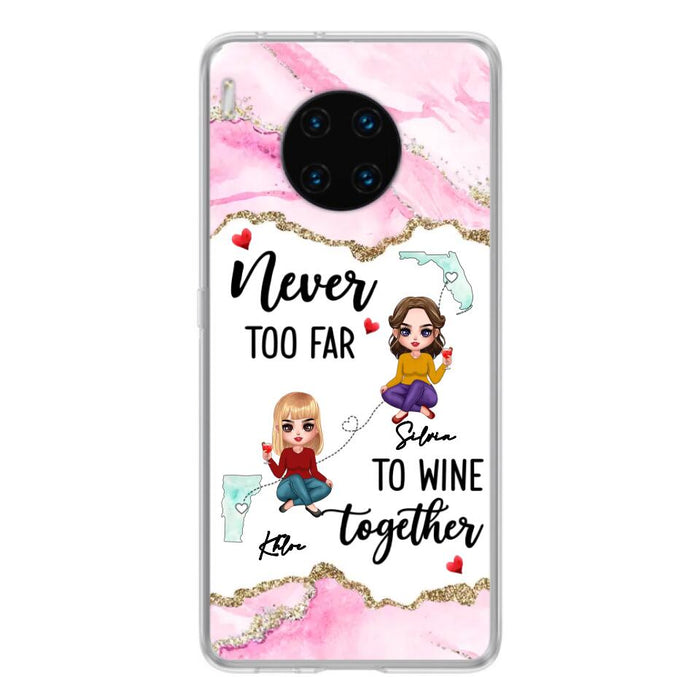 Personalized Bestie Xiaomi/ Huawei/ Oppo Case - Gift Idea For Bestie/ Long Distance Friendship - Never Too Far To Wine Together