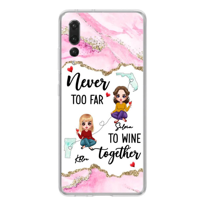 Personalized Bestie Xiaomi/ Huawei/ Oppo Case - Gift Idea For Bestie/ Long Distance Friendship - Never Too Far To Wine Together