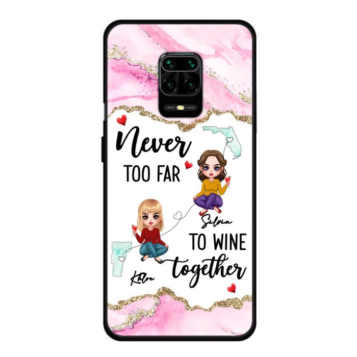 Personalized Bestie Xiaomi/ Huawei/ Oppo Case - Gift Idea For Bestie/ Long Distance Friendship - Never Too Far To Wine Together