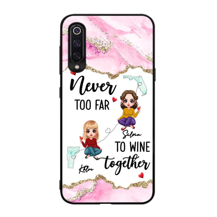 Personalized Bestie Xiaomi/ Huawei/ Oppo Case - Gift Idea For Bestie/ Long Distance Friendship - Never Too Far To Wine Together