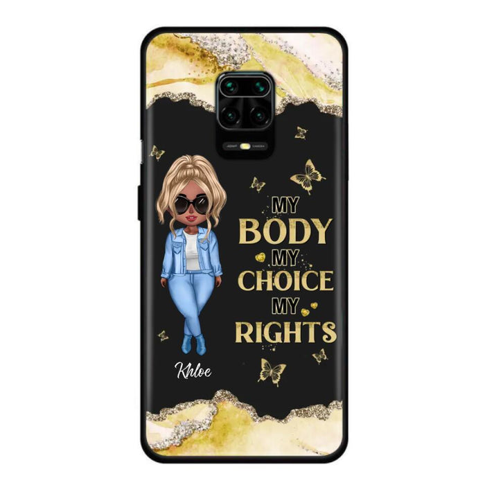 Custom Personalized Girl Phone Case - Gift Idea For Friend/ Birthday Gift - Case For Xiaomi, Oppo And Huawei - My Body My Choice My Rights