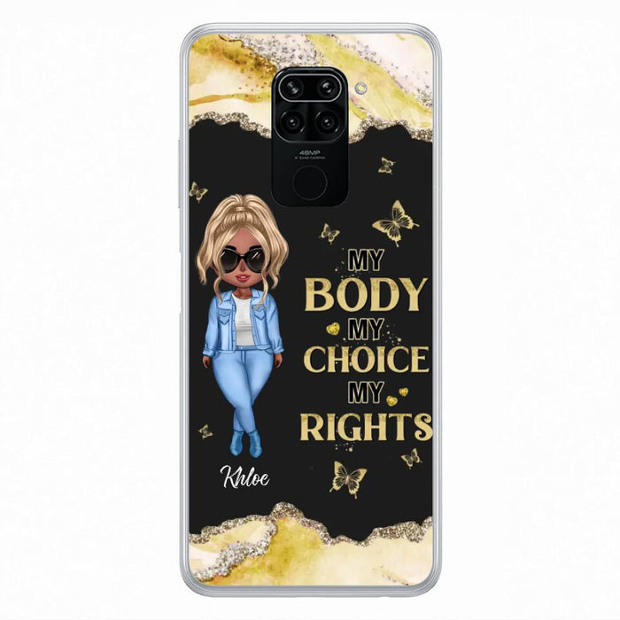 Custom Personalized Girl Phone Case - Gift Idea For Friend/ Birthday Gift - Case For Xiaomi, Oppo And Huawei - My Body My Choice My Rights