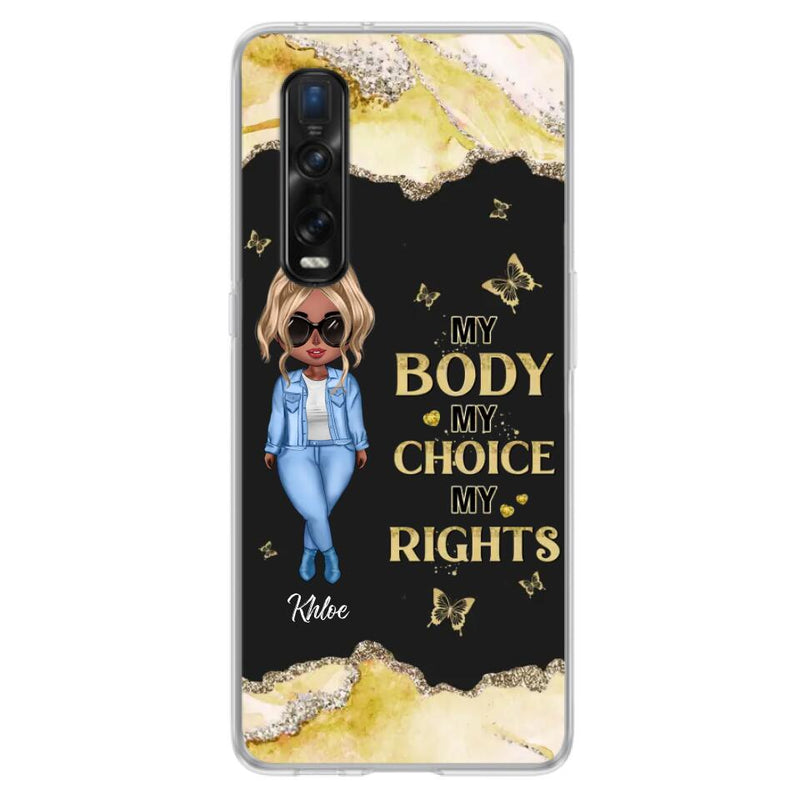 Custom Personalized Girl Phone Case - Gift Idea For Friend/ Birthday Gift - Case For Xiaomi, Oppo And Huawei - My Body My Choice My Rights