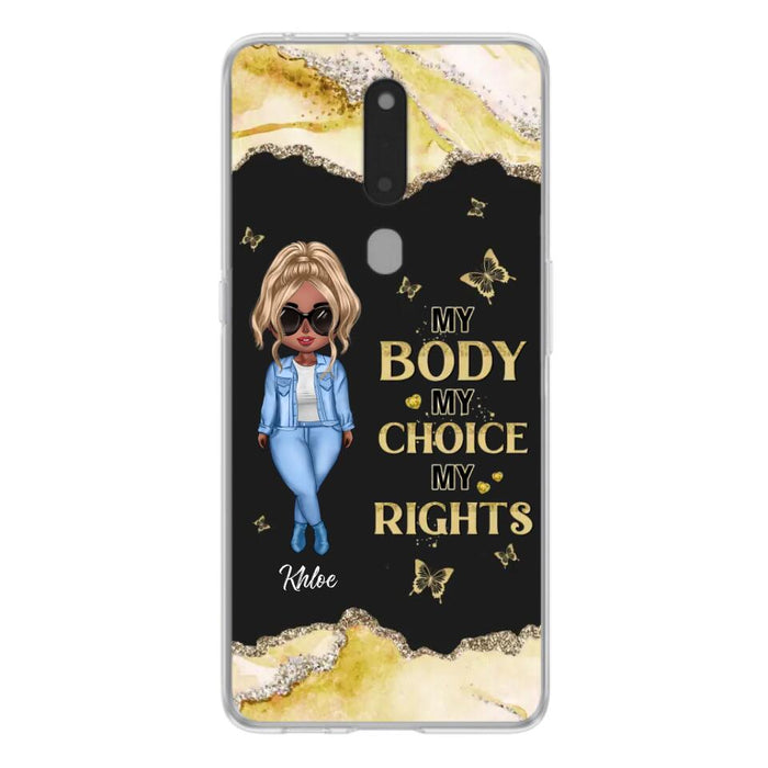 Custom Personalized Girl Phone Case - Gift Idea For Friend/ Birthday Gift - Case For Xiaomi, Oppo And Huawei - My Body My Choice My Rights