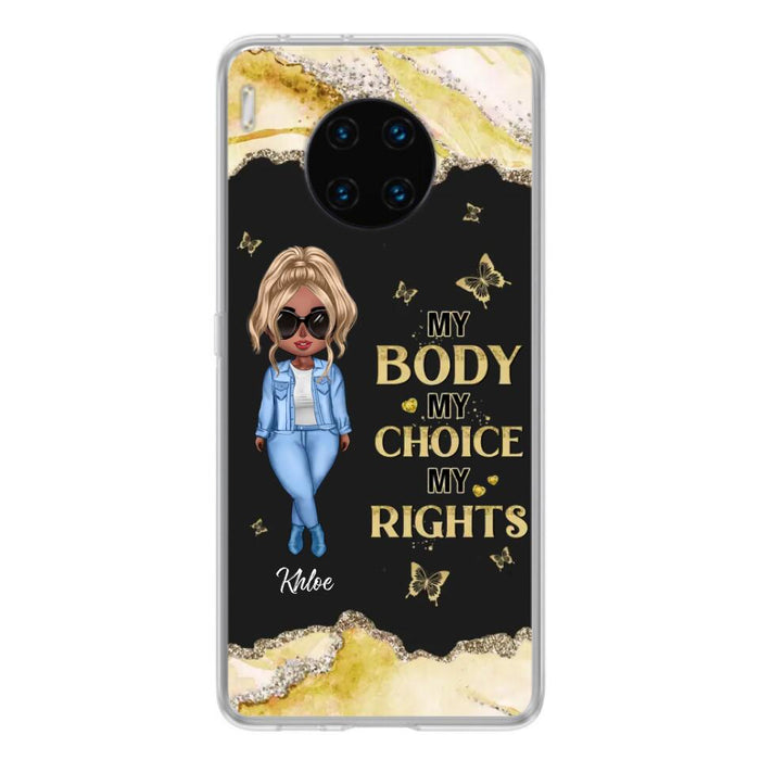 Custom Personalized Girl Phone Case - Gift Idea For Friend/ Birthday Gift - Case For Xiaomi, Oppo And Huawei - My Body My Choice My Rights