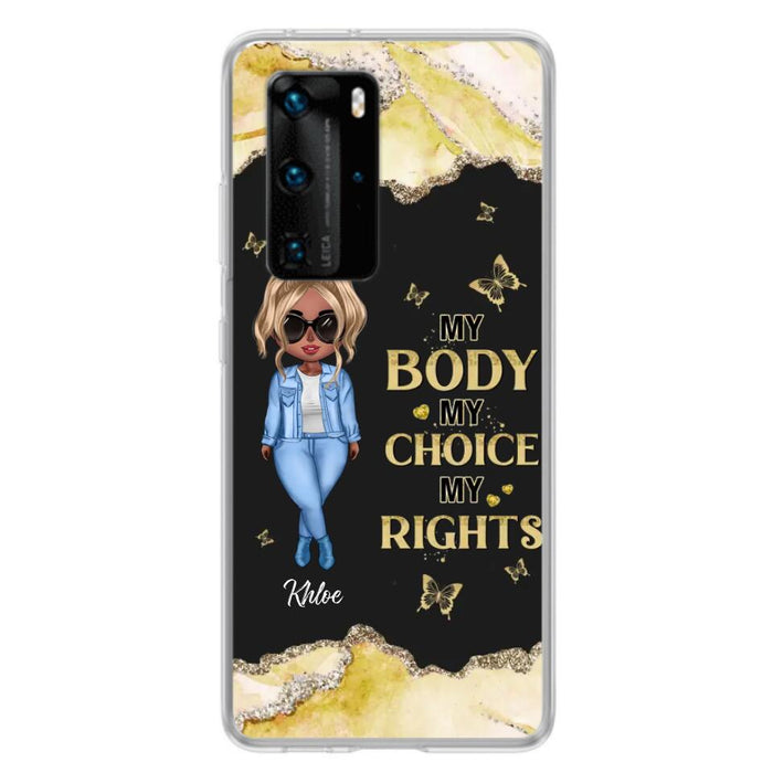 Custom Personalized Girl Phone Case - Gift Idea For Friend/ Birthday Gift - Case For Xiaomi, Oppo And Huawei - My Body My Choice My Rights