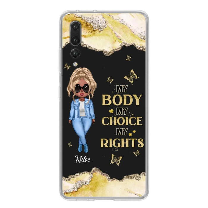 Custom Personalized Girl Phone Case - Gift Idea For Friend/ Birthday Gift - Case For Xiaomi, Oppo And Huawei - My Body My Choice My Rights