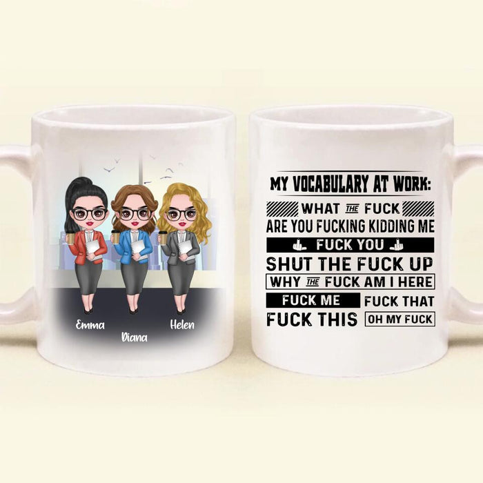 Custom Personalized My Vocabulary At Work Coffee Mug - Gift Idea For Friends/ Colleagues - Upto 3 People