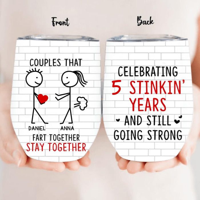 Custom Personalized Fart Couple Wine Tumbler - Couples That Fart Together Stay Together - Gift Idea For Couple/ Husband/ Wife/ Valentines/ Anniversary/ Mother's Day Gift For Wife From Husband