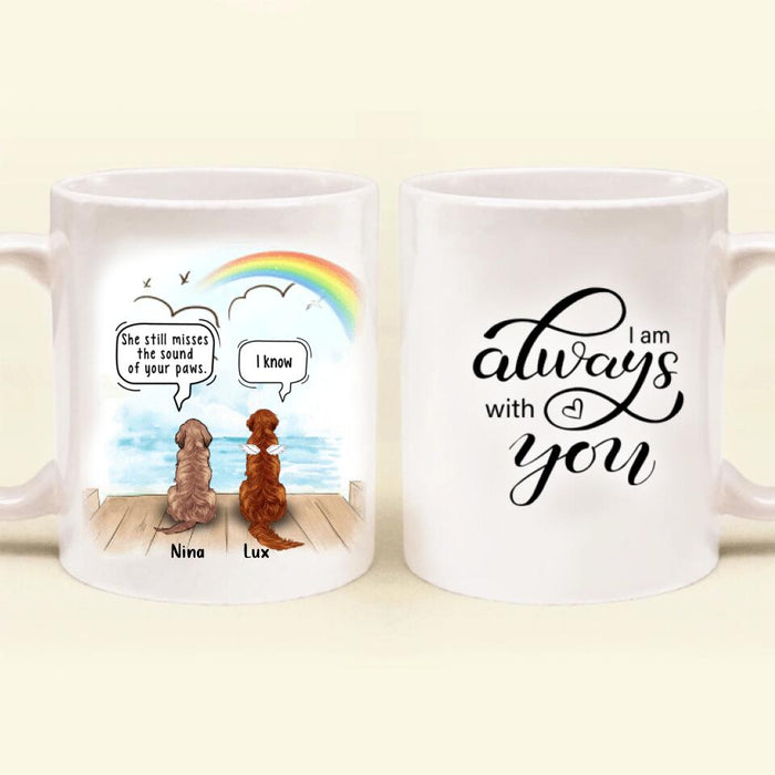 Custom Personalized Memorial Dog Coffee Mug - Upto 5 Dogs - Memorial Gift For Dog Lovers - I Am Always With You - RLSGFH