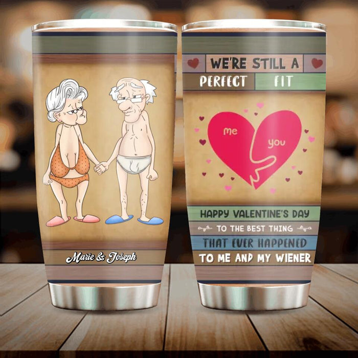 Personalized Old Couple Tumbler - Valentines Gift Idea For Couple/ Parents - We're Still A Perfect Fit
