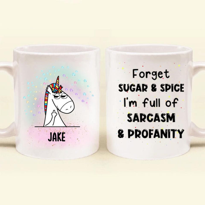 Custom Personalized Unicorn Friends Mug - Upto 5 Unicorns - Gift Idea For Friends/Besties - Forget Sugar & Spice I'm Full Of Sarcasm & Profanity