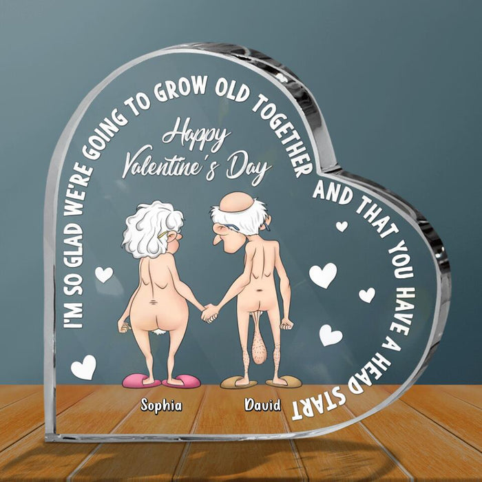 Personalized Old Age Saggy Acrylic Plaque - Gift Idea For Him/Her - I'm So Glad We're Going To Grow Old Together and That You Have A Head Start