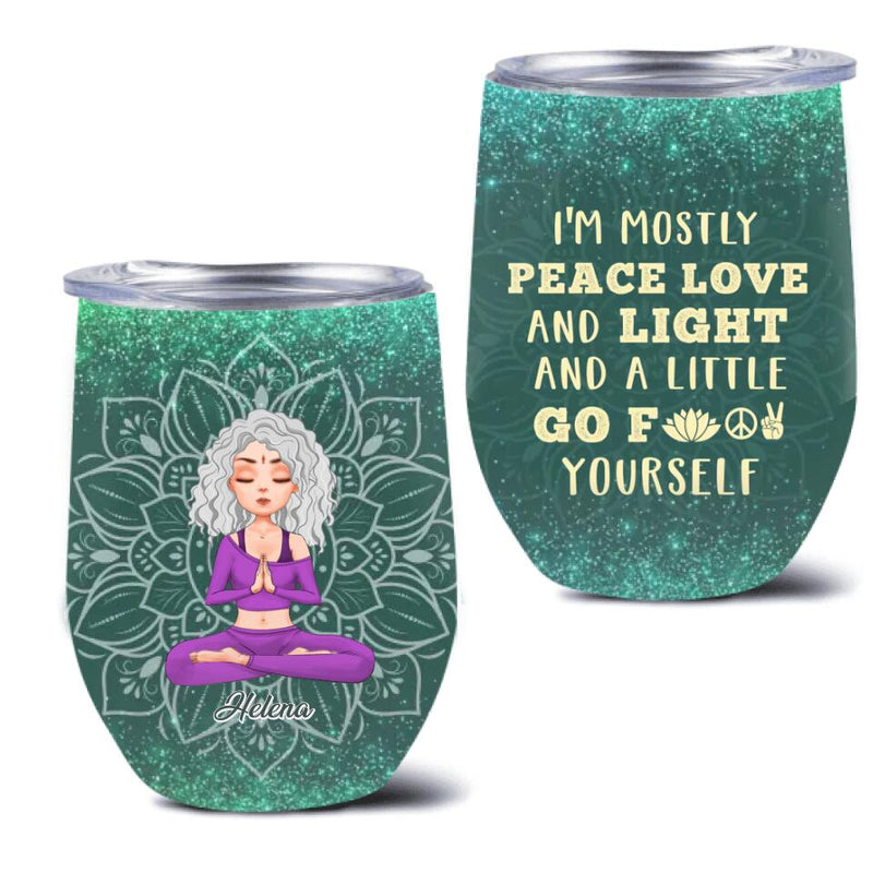 Personalized Yoga Wine Tumbler - Gift Idea For Yoga Lover/Birthday Gift - I'm Mostly Peace Love And Light