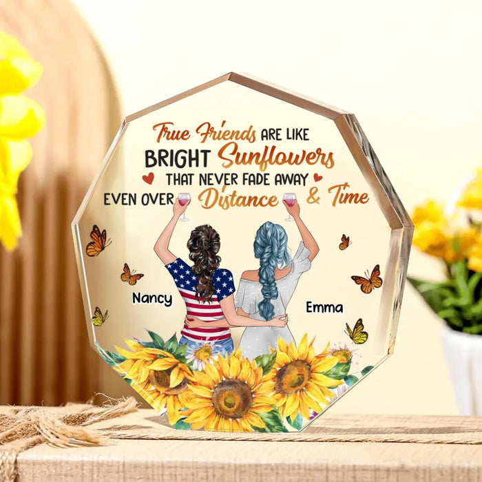 Custom Personalized Best Friend Nonagon Acrylic Plaque - Gift Idea For Friend/ Birthday - True Friends Are Like Bright Sunflowers