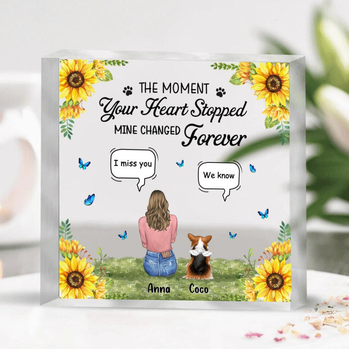 Custom Personalized Pet Mom/Dad Square Acrylic Plaque - Gift Idea For Pet Lover with up to 4 Pets - The Moment Your Heart Stopped Mine Changed Forever