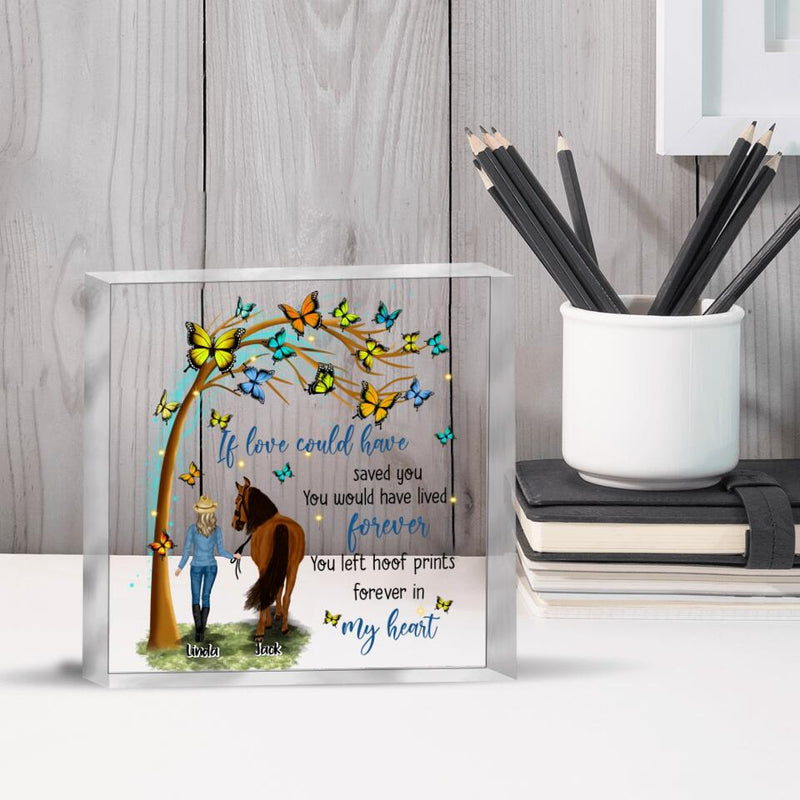 Personalized Memorial Horse Square Acrylic Plaque - Memorial Gift Idea For Horse Lovers/Horse Owners - If Love Could Have Saved You, You Would Have Lived Forever