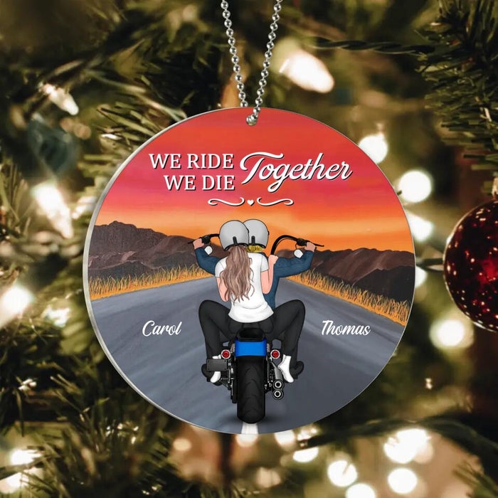 Custom Personalized Riding Couple Circle Acrylic Ornament - Gift Idea For Couple/ Christmas - We Ride Together We Die Together