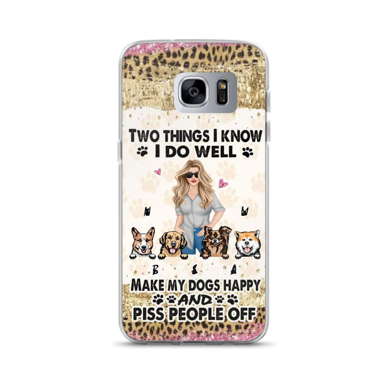 Custom Personalized Happy Dog Mom Phone Case - Gift Idea For Dog Lovers/Dog Owners - Upto 4 Dogs - Two Things I Know I Do Well  - Case For iPhone & Samsung