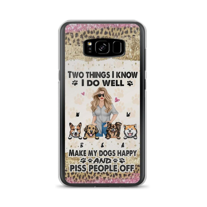 Custom Personalized Happy Dog Mom Phone Case - Gift Idea For Dog Lovers/Dog Owners - Upto 4 Dogs - Two Things I Know I Do Well  - Case For iPhone & Samsung