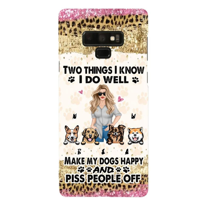 Custom Personalized Happy Dog Mom Phone Case - Gift Idea For Dog Lovers/Dog Owners - Upto 4 Dogs - Two Things I Know I Do Well  - Case For iPhone & Samsung