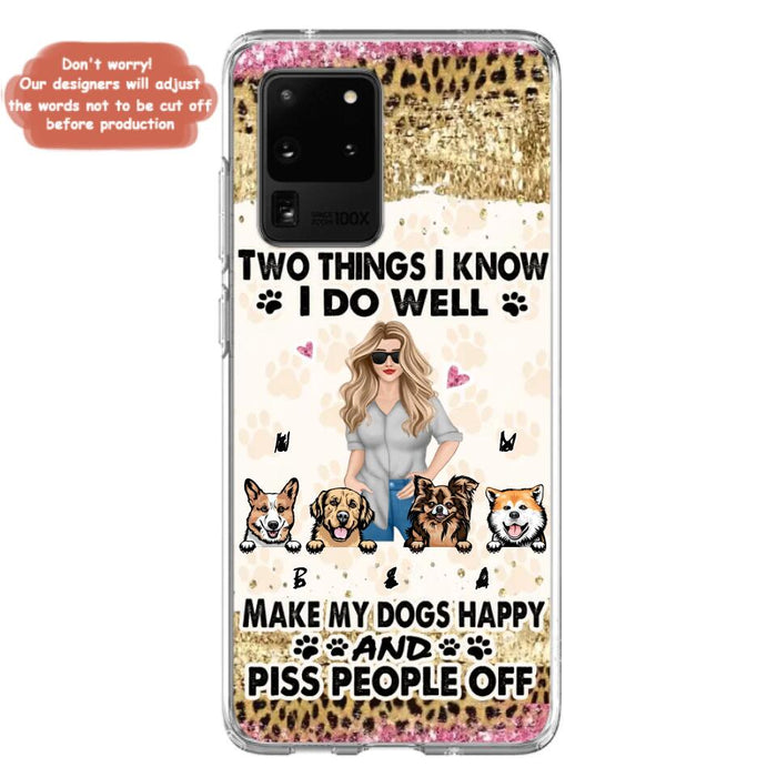 Custom Personalized Happy Dog Mom Phone Case - Gift Idea For Dog Lovers/Dog Owners - Upto 4 Dogs - Two Things I Know I Do Well  - Case For iPhone & Samsung