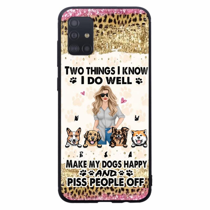 Custom Personalized Happy Dog Mom Phone Case - Gift Idea For Dog Lovers/Dog Owners - Upto 4 Dogs - Two Things I Know I Do Well  - Case For iPhone & Samsung