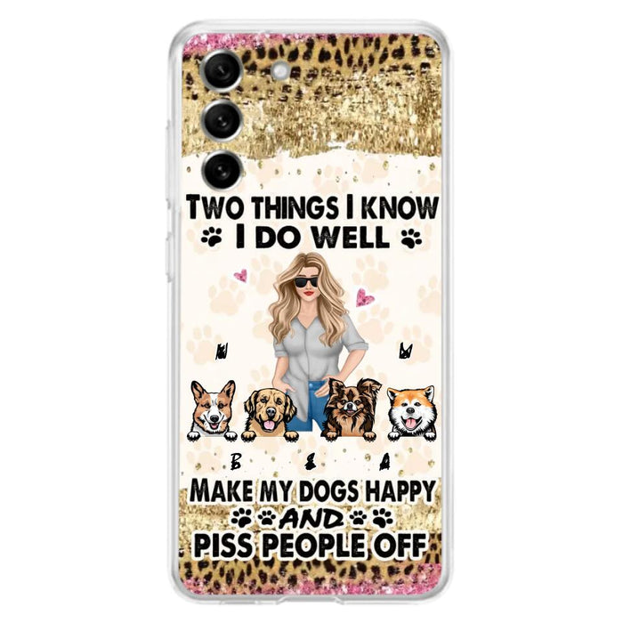 Custom Personalized Happy Dog Mom Phone Case - Gift Idea For Dog Lovers/Dog Owners - Upto 4 Dogs - Two Things I Know I Do Well  - Case For iPhone & Samsung