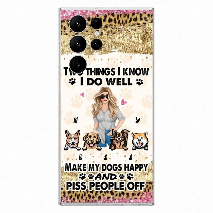 Custom Personalized Happy Dog Mom Phone Case - Gift Idea For Dog Lovers/Dog Owners - Upto 4 Dogs - Two Things I Know I Do Well  - Case For iPhone & Samsung