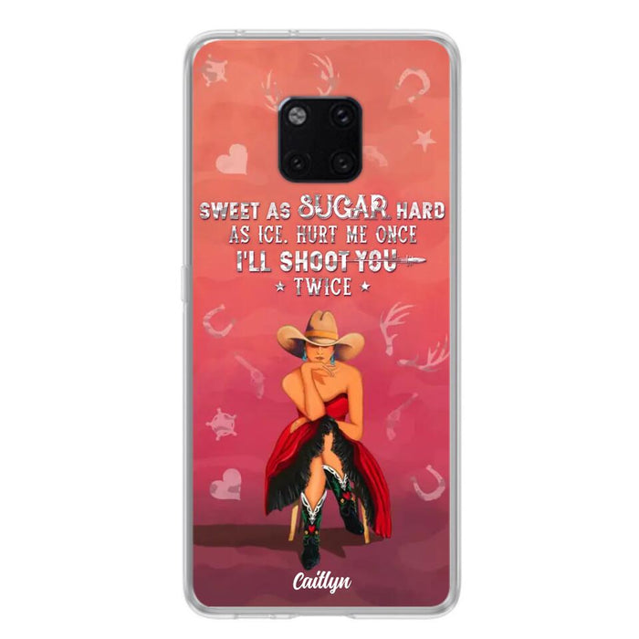 Custom Personalized Country Girl Phone Case - Gift Idea For Girl/ Birthday Gift - Sweet As Sugar Hard As Ice Hurt Me Once I'll Shoot You Twice - Case For Xiaomi, Oppo And Huawei