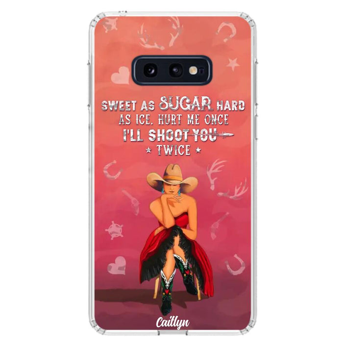 Custom Personalized Country Girl Phone Case - Gift Idea For Girl/ Birthday Gift - Sweet As Sugar Hard As Ice Hurt Me Once I'll Shoot You Twice - Case For iPhone And Samsung